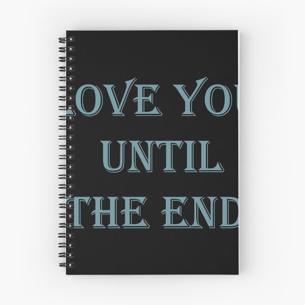 Item preview, I Love You Until The End designed and sold by TwinkleBaby.