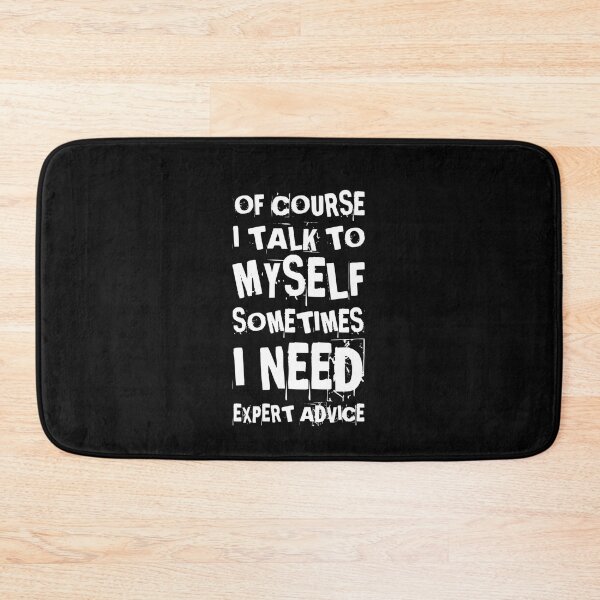 Item preview,    Of course I talk to myself sometimes I need expert advice designed and sold by PacePoint.