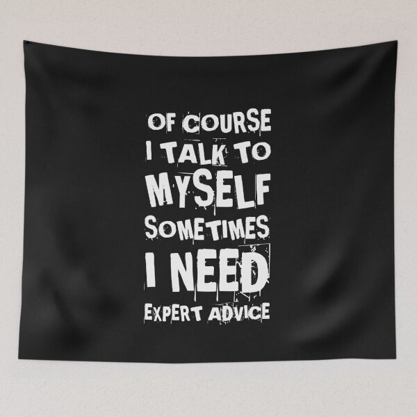 Item preview,    Of course I talk to myself sometimes I need expert advice designed and sold by PacePoint.