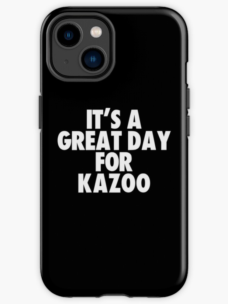 It s a Great Day for Kazoo iPhone Case