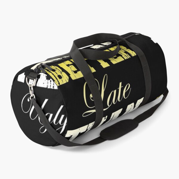 Item preview, Better Late Than Ugly designed and sold by CallDesign.