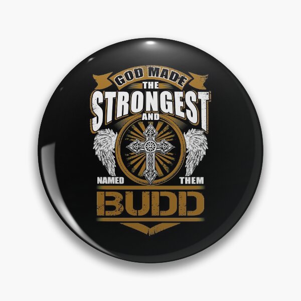 Item preview, Budd Name T Shirt - God Found Strongest And Named Them Budd Gift Item Tee designed and sold by hautalachante.