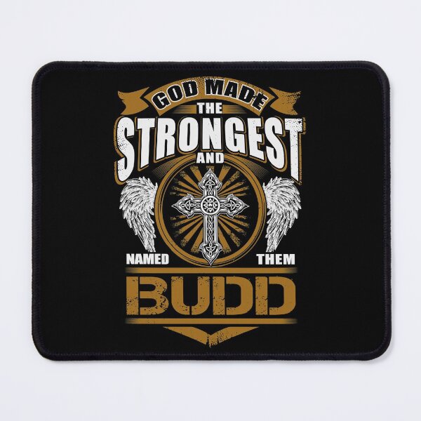 Item preview, Budd Name T Shirt - God Found Strongest And Named Them Budd Gift Item Tee designed and sold by hautalachante.