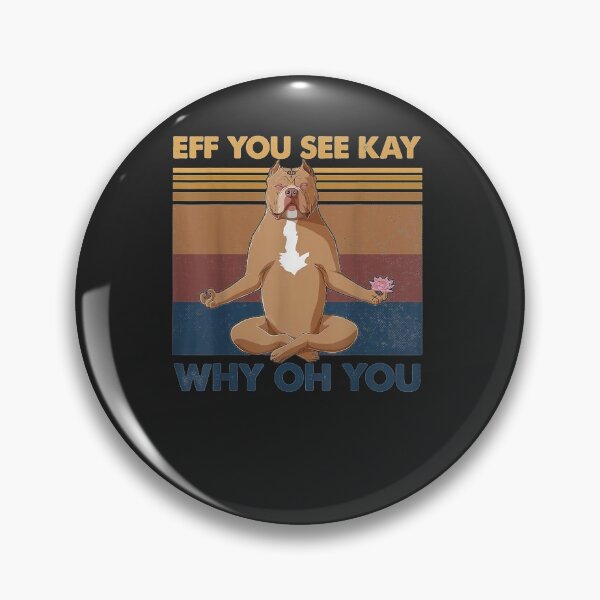 Item preview, Eef You See Kay Why Oh You, Dog Yoga Funny Vintage,Dog lover designed and sold by minhyroa.