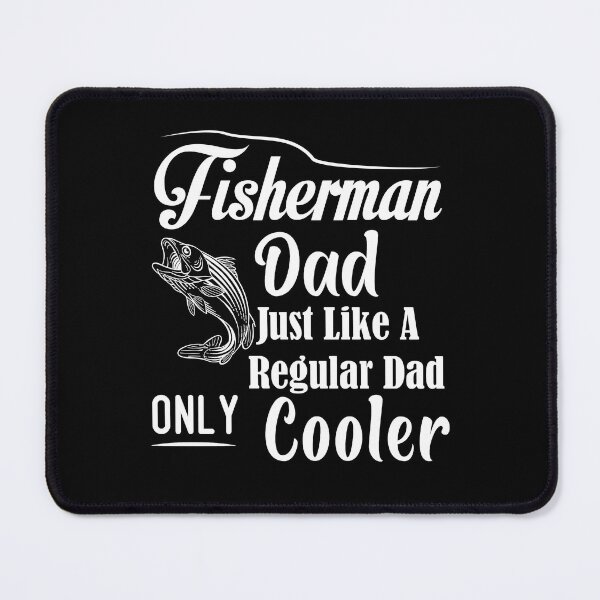 Item preview, Fisherman Dad Just Like A Regular Dad Only Cooler fishing fish fathers day designed and sold by Shorim.