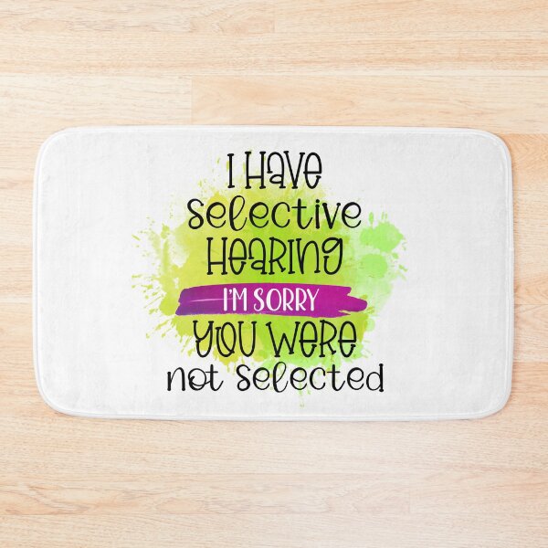 Item preview, I Have Selective Hearing- Funny Sarcastic Quotes- Sarcasm Humour  designed and sold by younghopes.