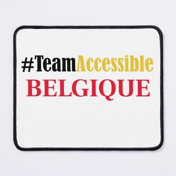 Item preview, Team Accessible BELGIQUE designed and sold by TeamAccessible.