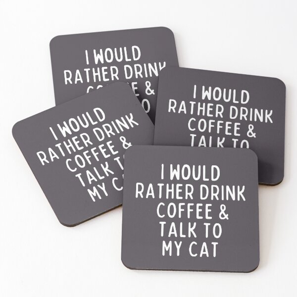 Item preview, I Would Rather Drink Coffee and Talk To My Cat designed and sold by SunfullyYours.