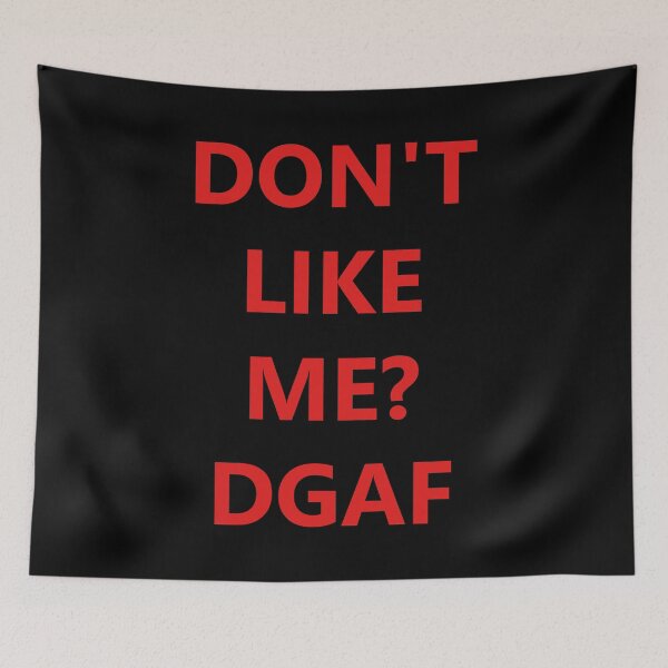Item preview, DON'T LIKE ME ? DGAF designed and sold by KARDOL.