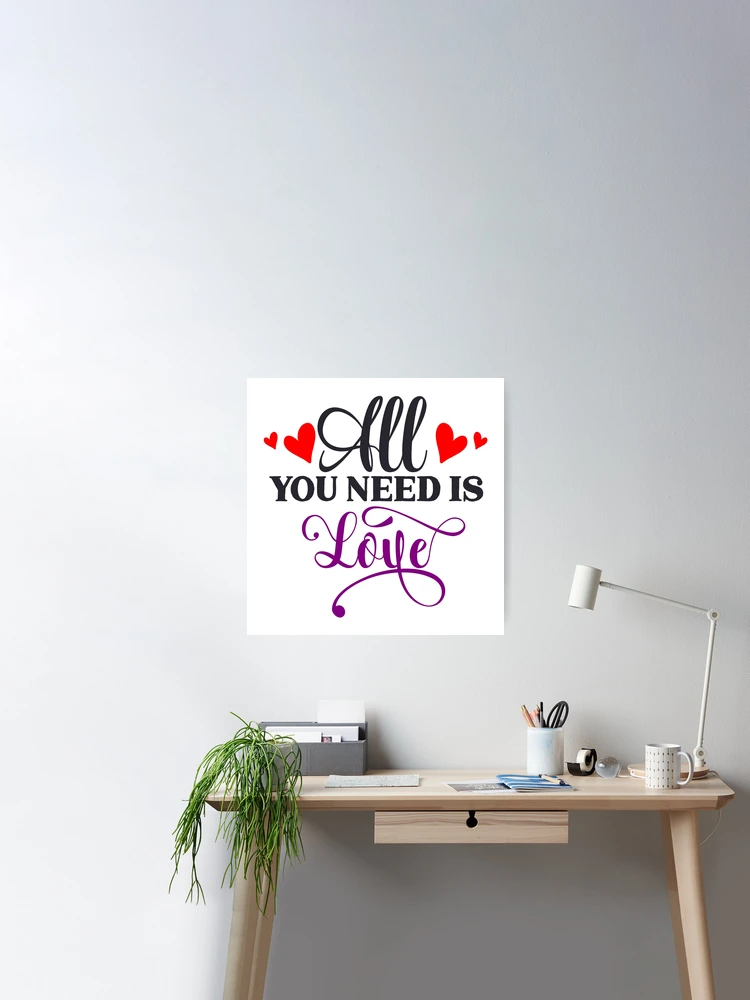 All You Need Is Love Wall Quotes™ Decal