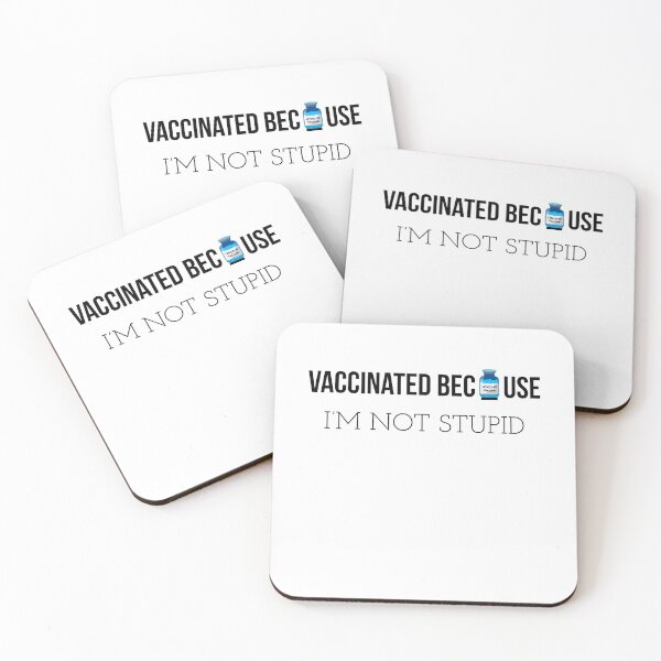 Item preview, VACCINATED 2022 BECAUSE I'M NOT STUPID  designed and sold by ZERO9968.