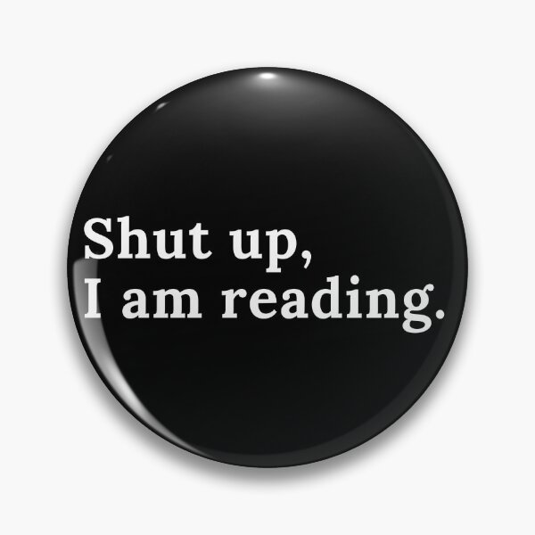 Item preview, Shut Up I Am Reading designed and sold by TheKnightWriter.