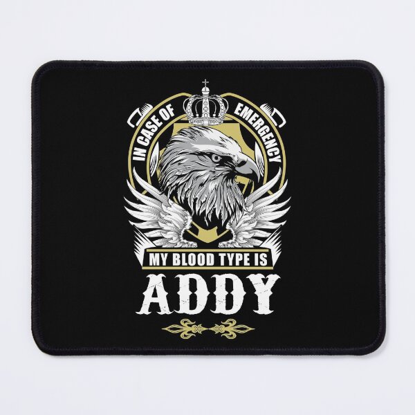Item preview, Addy Name T Shirt - In Case Of Emergency My Blood Type Is Addy Gift Item Tee designed and sold by nauglesamatha.