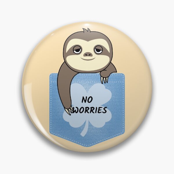 Item preview, No worries lazy sloth mood design | Lazy Sloth on the pocket designed and sold by TatianaLG.