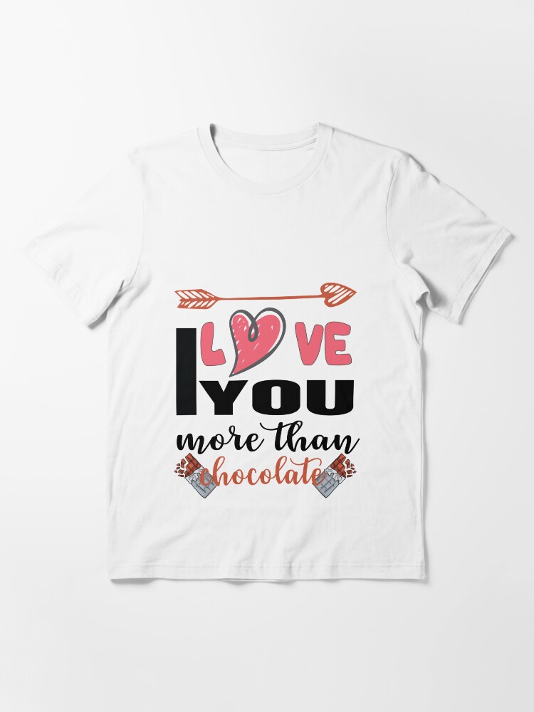 Funny I Love You More Than Chocolate Funny I Love You More Than Chocolate