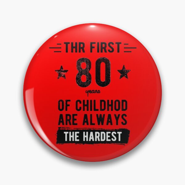 Item preview, The First 80 YearsOf Childhood Are Always The Hardest 80th Birthday Gag  designed and sold by Davidbrg.