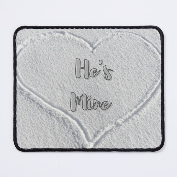 Item preview, Valentines Day Special (He's Mine) designed and sold by PeacePrint.