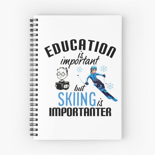 Item preview,   Education is important but skiing is importanter. designed and sold by Umiska.
