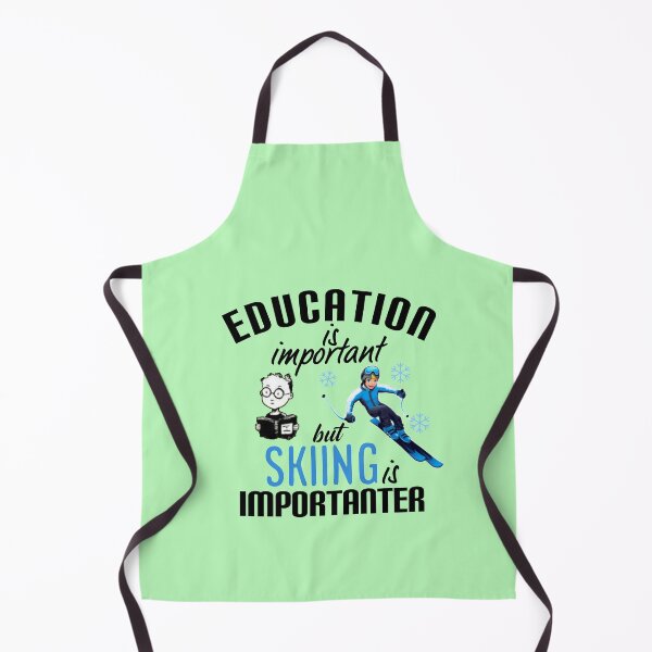 Item preview, Education is important but skiing is importanter. designed and sold by Umiska.