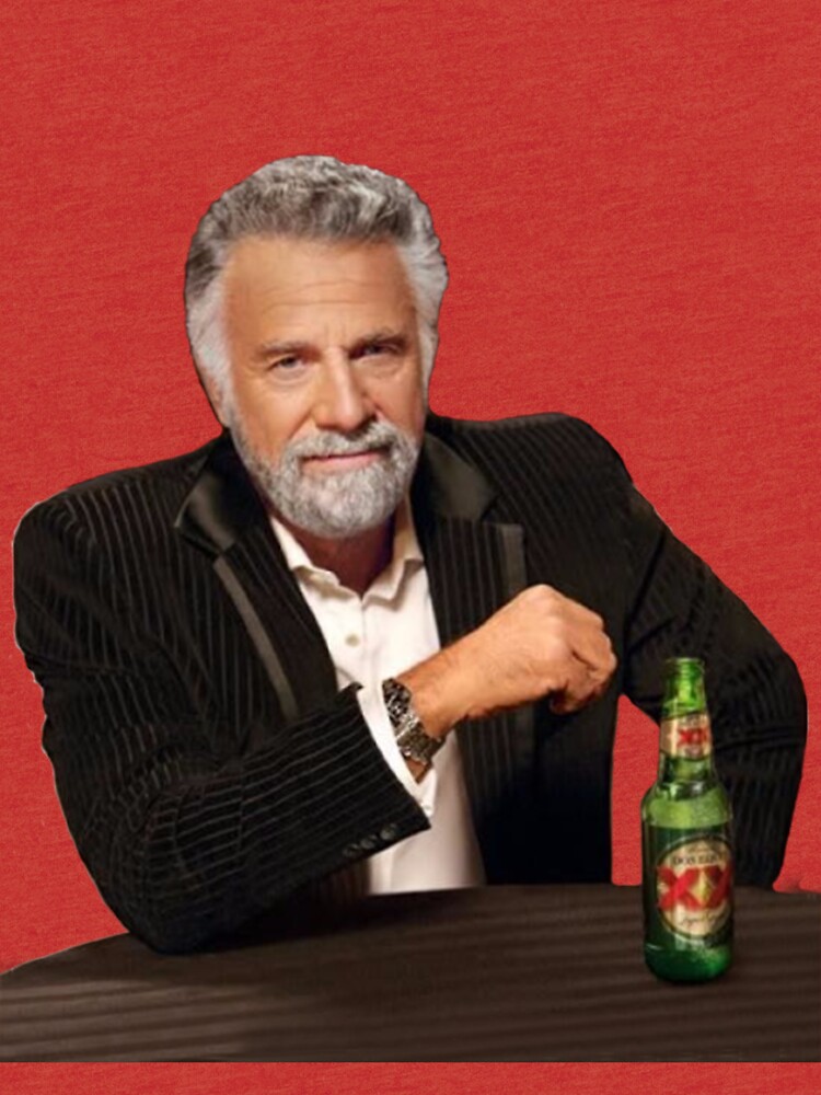 Dos Equis Interesting Man In The World Image To U 9422