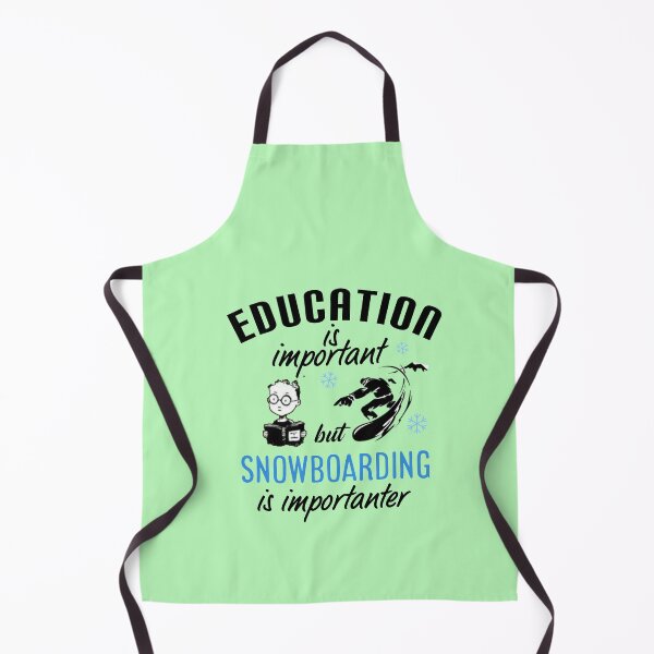 Item preview, Education is important but snowboarding is importanter. designed and sold by Umiska.