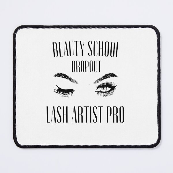 Item preview, Lash artist beauty school dropout designed and sold by CELO TAN.