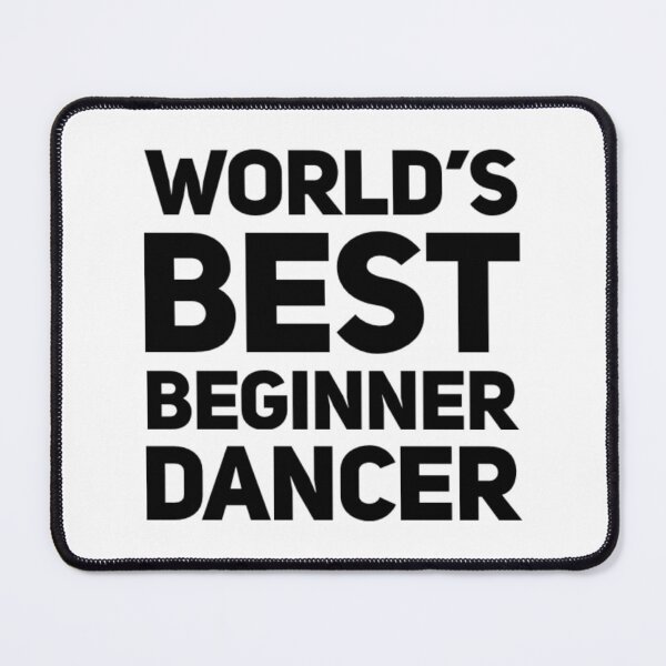 Item preview, World's Best Beginner Dancer designed and sold by dinobouldering.