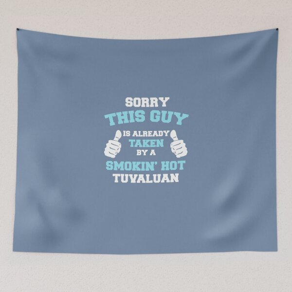 Item preview, This Guy Is Taken By A Smokin Hot Tuvaluan designed and sold by AlwaysAwesome.