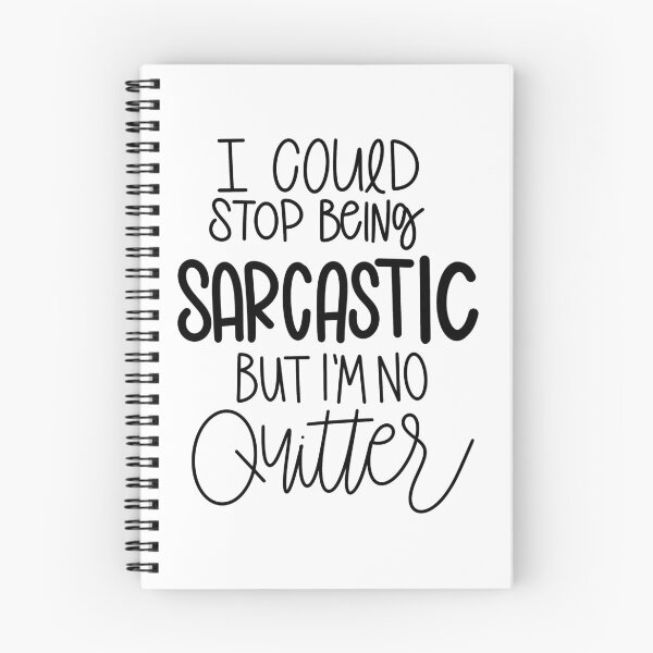 Item preview, I Could Stop Being Sarcastic designed and sold by CraftyBee.