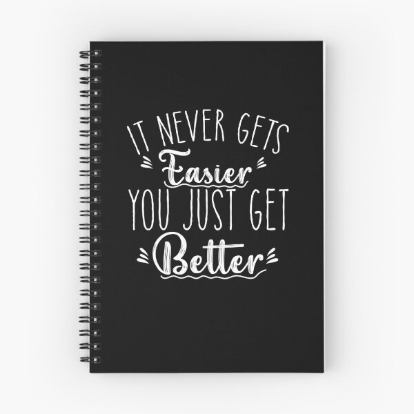 Item preview, It Never Get's Easier, You Just Get Better, motivational Life Quote designed and sold by Amirebdesign.