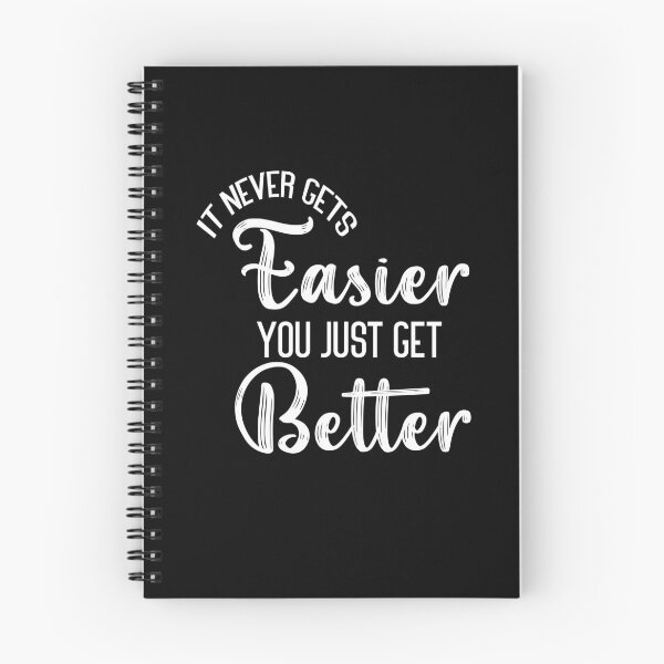 Item preview, It Never Get's Easier, You Just Get Better, motivational Life Quote designed and sold by Amirebdesign.