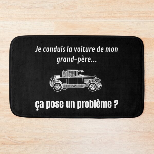 Item preview, I DRIVE MY GRANDFATHER'S CAR ... IS THIS A PROBLEM? - HUMOR designed and sold by monoso0607.
