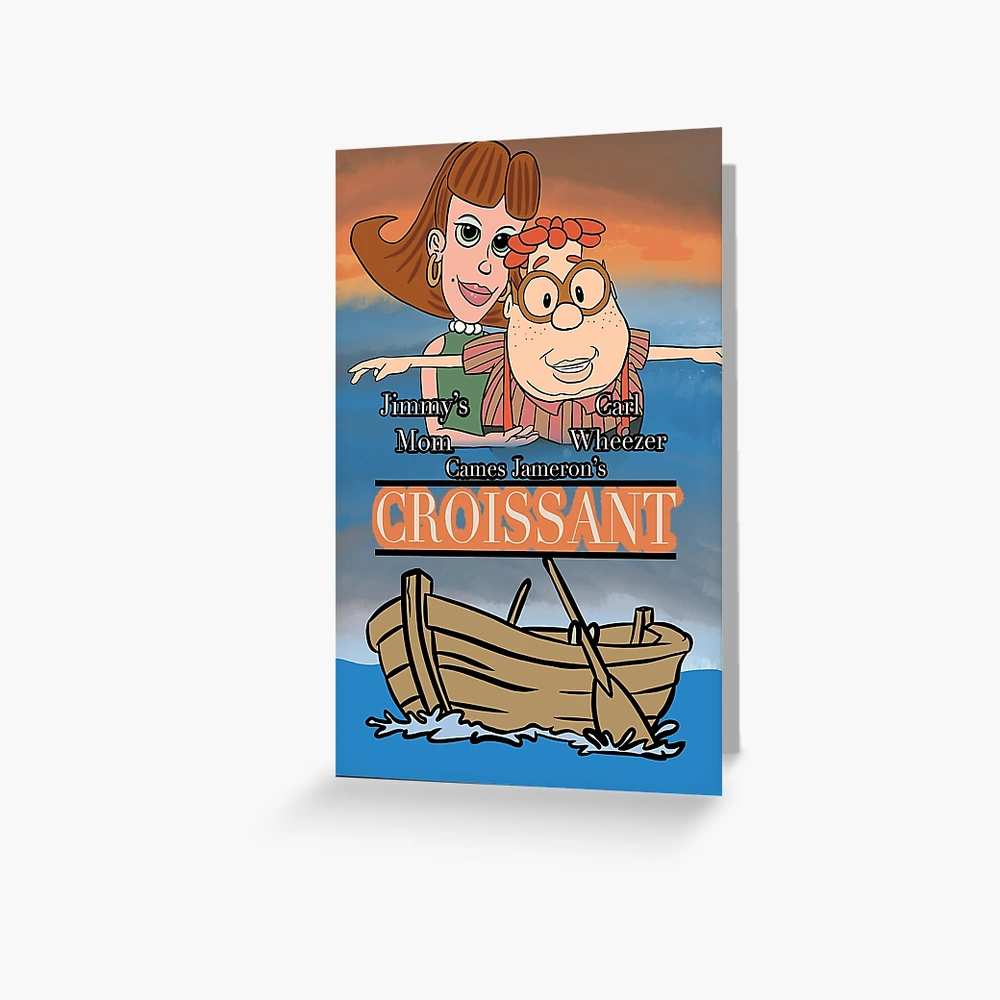 Tarjetas de felicitación for Sale con la obra «Carl Wheezer y la mamá de  Jimmy protagonizan Croissant - Parodia del póster de la película» de  gaslight-n | Redbubble