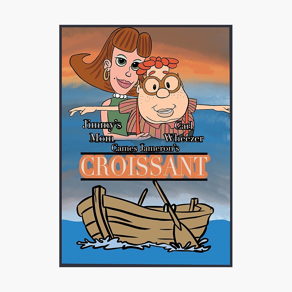 Póster for Sale con la obra «Carl Wheezer y la mamá de Jimmy protagonizan  Croissant - Parodia del póster de la película» de gaslight-n | Redbubble