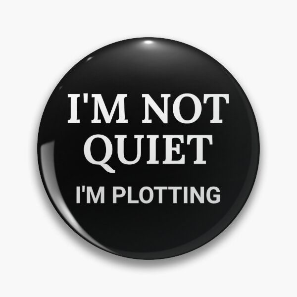 Item preview, I’m Not Quiet I’m Plotting Introvert Writer Gift Author  designed and sold by The Junto Shop.
