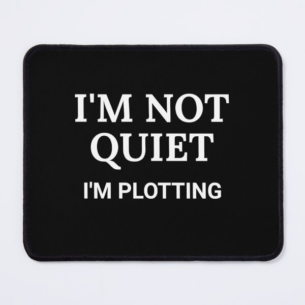 Item preview, I’m Not Quiet I’m Plotting Introvert Writer Gift Author designed and sold by The Junto Shop.