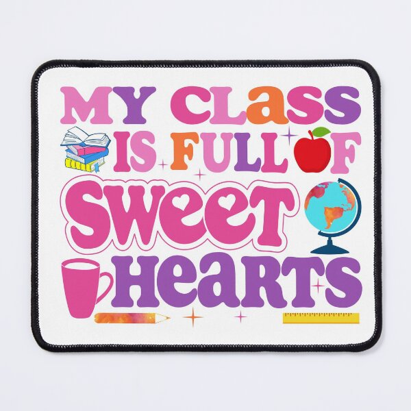 Item preview, Funny teachers quote,my class is full of Sweet hearts,cool teachers designed and sold by Luna-shop16.