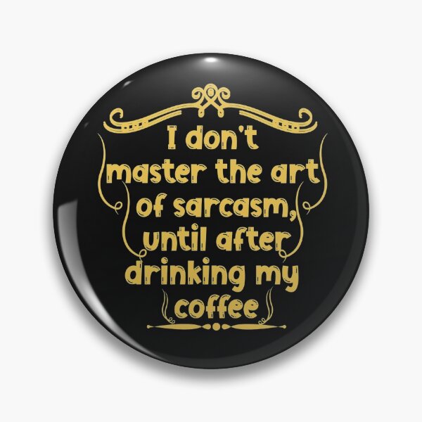 Item preview, I don't master the art of sarcasm, until after drinking my coffee, T Shirt / Caffeine TShirt Sarcastic Funny T-Shirt designed and sold by samira1975.