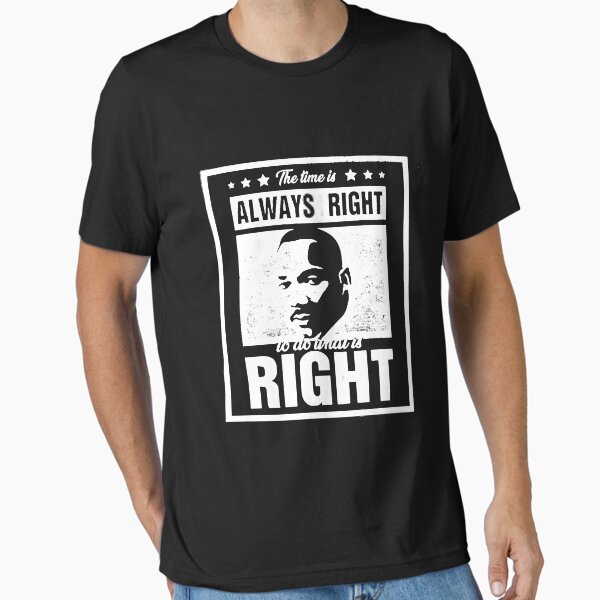 Item preview, The Time Is Always Right T-Shirt Martin Luther King Jr Shirt For Men MLK Day Women V Neck Shirt Black Lives Matter Shirt For Kids BLM Shirt Unisex MLK Shirt designed and sold by MahGifts.
