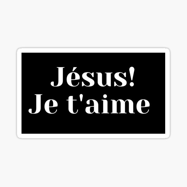 "Jésus! Je t'aime " Sticker by Fo100cus Redbubble