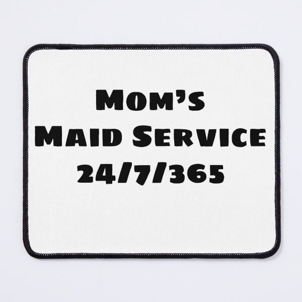 Item preview, Mom's Maid's Service designed and sold by blakcirclegirl.