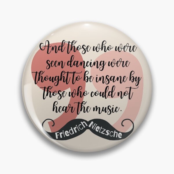 Item preview, Friedrich Nietzsche Quote - Those who were dancing designed and sold by superbling.