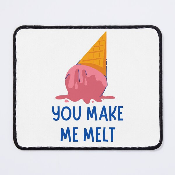 Item preview, You Make Me Melt Valentine's Day Pun designed and sold by Pun Intended.