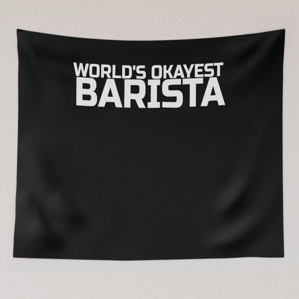 Item preview, World's Okayest Barista Funny Unisex Men Womens designed and sold by RainbowChildArt.