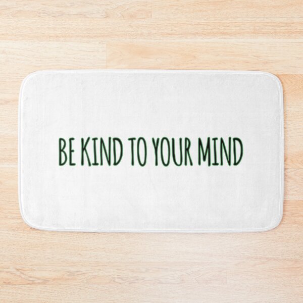 Item preview, Be kind to your mind designed and sold by choumilanais.