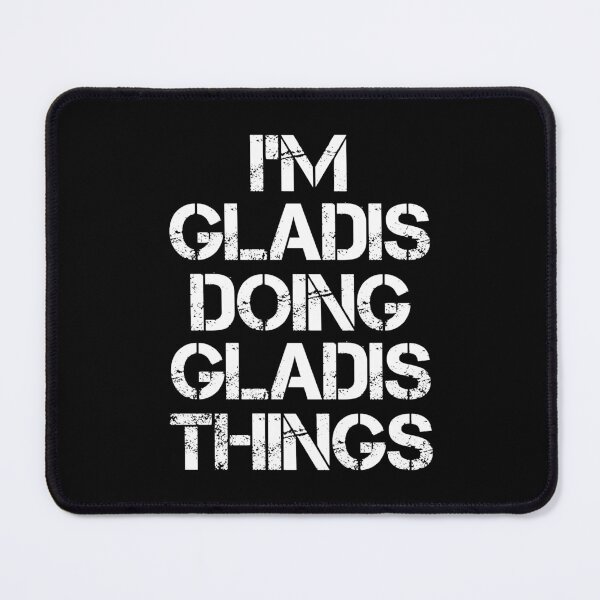 Item preview, Gladis Name T Shirt - I'm Gladis Doing Gladis Things Name Gift Item Tee designed and sold by chezeva.