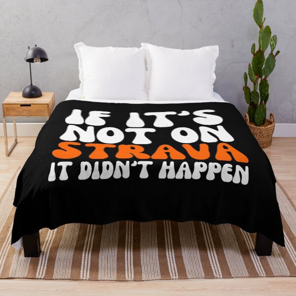 Item preview, If Its Not On Strava It Didnt Happen designed and sold by Shop signer.
