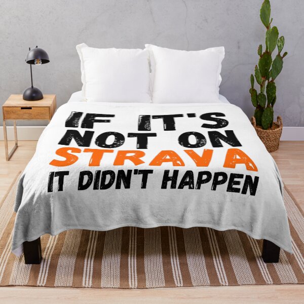 Item preview, If Its Not On Strava It Didnt Happen designed and sold by Shop signer.