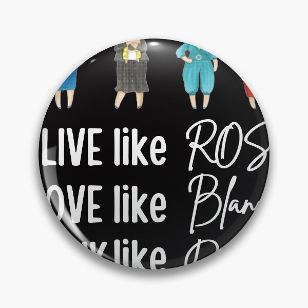 Item preview, Golden Girls Shirt Stay Golden Stay Golden Girls Live Like Rose Love Like Blanche Stay Golden Squad The Golden Girls designed and sold by Live  Today.