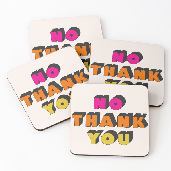 Item preview, No Thank You designed and sold by babyrattlesnake.